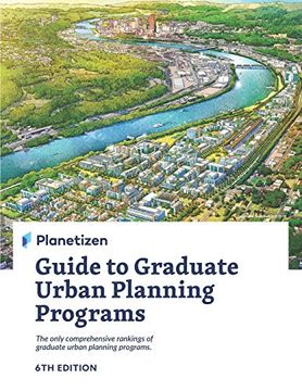 portada Planetizen Guide to Graduate Urban Planning Programs, 6th Edition: The Only Comprehensive Rankings of Graduate Urban Planning Programs 