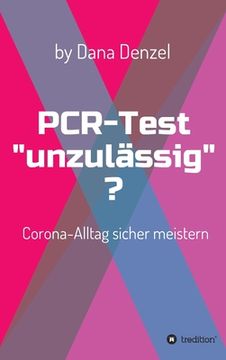 portada PCR-Test "unzulässig"?: Corona-Alltag sicher meistern (en Alemán)
