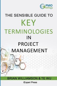 portada Sensible Guide to Key Terminologies in Project Management: Featuring the 500 Most Commonly Used Words