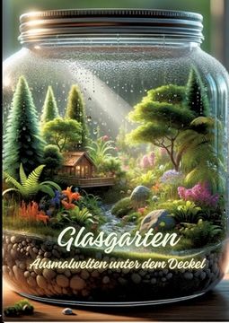portada Glasgarten: Ausmalwelten unter dem Deckel (en Alemán)