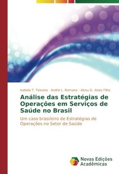 portada Análise das Estratégias de Operações em Serviços de Saúde no Brasil: Um caso brasileiro de Estratégias de Operações no Setor de Saúde (Portuguese Edition)