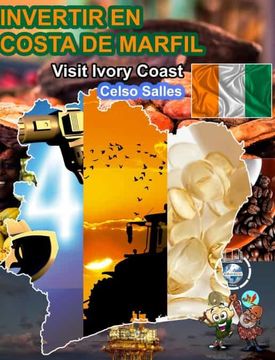 portada INVERTIR EN COSTA DE MARFIL - Visit Ivory Coast - Celso Salles: Colección Invertir en África