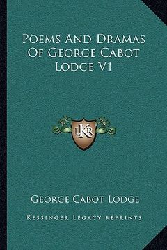 portada poems and dramas of george cabot lodge v1 (en Inglés)