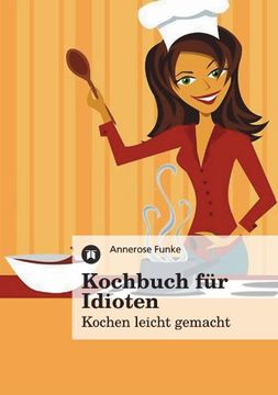portada Kochbuch Fur Idioten (German Edition)