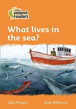 portada Level 4 – What Lives in the Sea? (Collins Peapod Readers) (en Inglés)