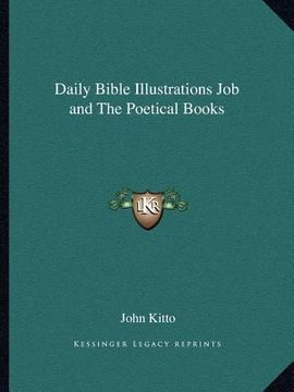portada daily bible illustrations job and the poetical books (en Inglés)
