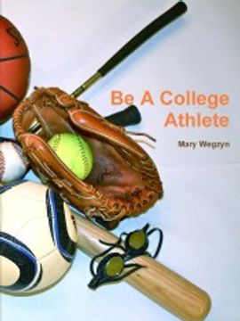 portada Be a College Athlete (en Inglés)