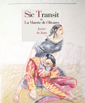 portada Sic Transit o la Muerte de Olivares (in Spanish)