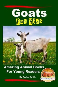 portada Goats For Kids Amazing Animal Books For Young Readers (en Inglés)
