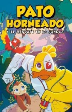 Pato Horneado y el Rescate en la Jungla (in Spanish)