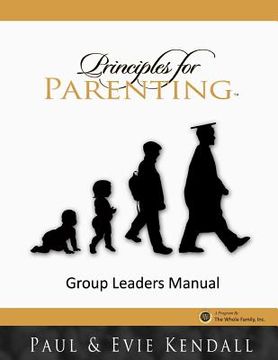portada Principles for Parenting: Group Leaders Manual (en Inglés)