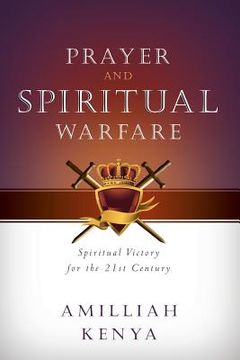portada Prayer and Spiritual Warfare: Spiritual Victory for the 21st Century (in English)