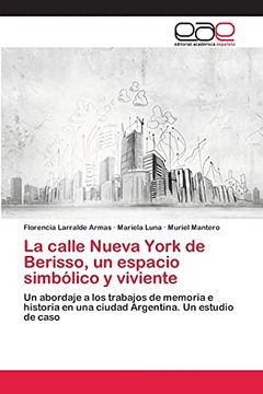portada La Calle Nueva York de Berisso, un Espacio Simbólico y Viviente (in Spanish)