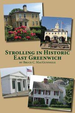 portada Strolling in Historic East Greenwich: Historic Houses in an Old Rhode Island Town (en Inglés)
