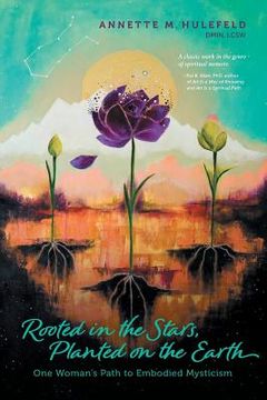 portada Rooted in the Stars, Planted on the Earth: One Woman's Path to Embodied Mysticism (en Inglés)