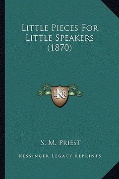 portada little pieces for little speakers (1870) (en Inglés)