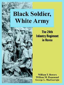 portada black soldier, white army: the 24th infantry regiment in korea (en Inglés)
