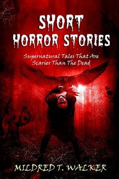 portada Short Horror Stories: Supernatural Tales That Are Scarier Than The Dead