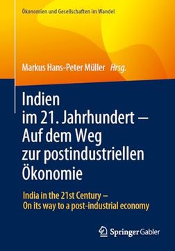 portada Indien im 21. Jahrhundert - auf dem weg zur Postindustriellen Ökonomie: India in the 21St Century – on its way to a Post-Industrial Economy (en Alemán)