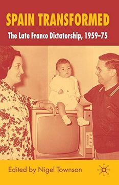 portada Spain Transformed: The Franco Dictatorship, 1959-1975 (in English)