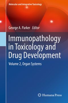 portada Immunopathology in Toxicology and Drug Development: Volume 2, Organ Systems (en Inglés)