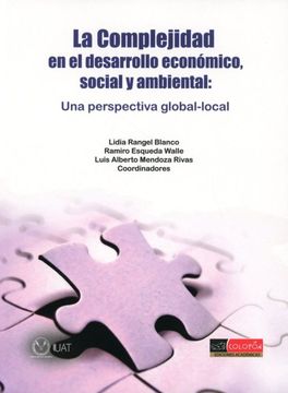 portada Complejidad en el Desarrollo Economico Social y Ambiental, la. Una Perspectiva Global Local