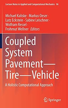 portada Coupled System Pavement - Tire - Vehicle: A Holistic Computational Approach: 96 (Lecture Notes in Applied and Computational Mechanics) 