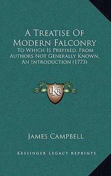 portada a treatise of modern falconry: to which is prefixed, from authors not generally known, an introduction (1773) (en Inglés)
