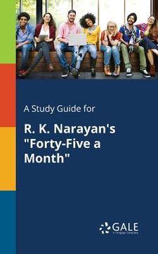 portada A Study Guide for R. K. Narayan's "Forty-Five a Month"
