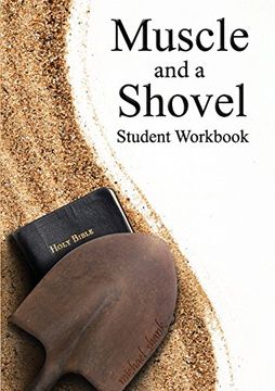 portada Muscle and a Shovel Bible Class Student Workbook (en Inglés)