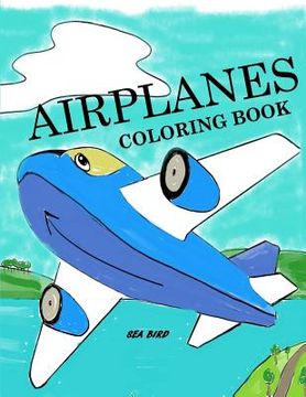 portada Airplanes Coloring Book: Airplane Coloring Book for Kids: Airplane Color and Draw Coloring Book 