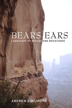 portada Bears Ears: Landscape of Refuge and Resistance (en Inglés)