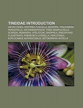 portada tineidae introduction: tineidae, nemapogon, nemapogon granella, infurcitinea, niditinea fuscella, tinea trinotella, monopis obviella