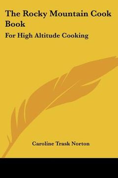 portada the rocky mountain cook book: for high altitude cooking (in English)
