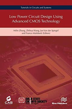 portada Low Power Circuit Design Using Advanced Cmos Technology (Tutorials in Circuits and Systems) (en Inglés)