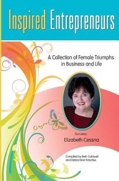 portada Inspired Entrepreneurs: A Collection of Female Triumphs in Business and Life