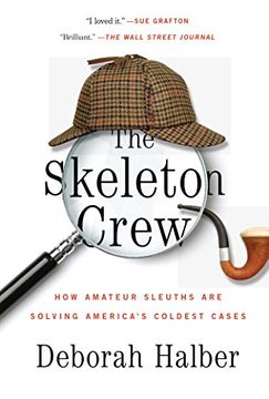 portada The Skeleton Crew: How Amateur Sleuths are Solving America s Coldest Cases (en Inglés)