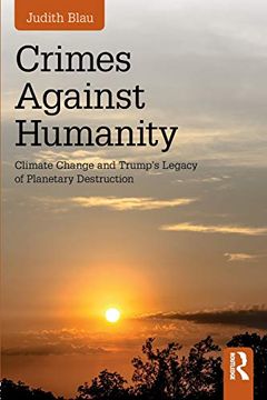 portada Crimes Against Humanity: Climate Change and Trump's Legacy of Planetary Destruction (en Inglés)