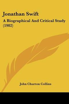 portada jonathan swift: a biographical and critical study (1902) (en Inglés)