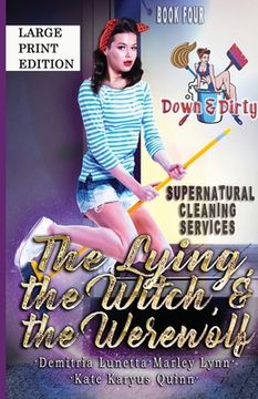 portada The Lying, the Witch, and the Werewolf: A Paranormal Mystery with a Slow Burn Romance Large Print Version (in English)