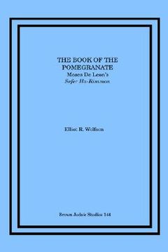 portada the book of the pomegranate: moses de leon's sefer ha-rimmon