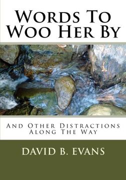 portada Words To Woo Her By: And Other Distractions Along The Way