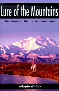 portada lure of the mountains: the frontier life of a mountain man (en Inglés)