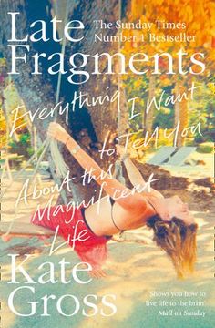 portada Late Fragments: Everything I Want to Tell You (About This Magnificent Life)