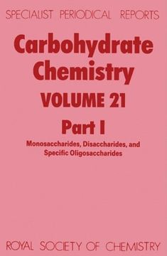 portada Carbohydrate Chemistry: Volume 21: A Review of Chemical Literature: Ed. N. Re Williams vol 21 (Specialist Periodical Reports) (en Inglés)