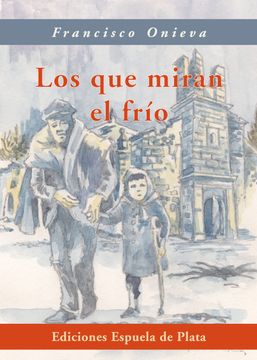 portada Que Miran el Frio,Los (Narrativa) (in Spanish)