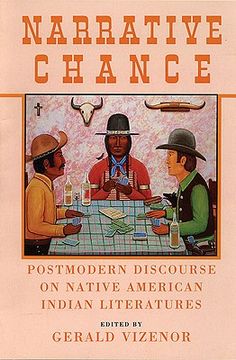 portada narrative chance: postmodern discourse on native american indian literatures (en Inglés)