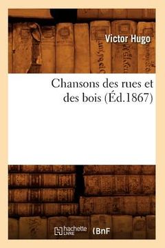 portada Chansons Des Rues Et Des Bois (Éd.1867) (en Francés)