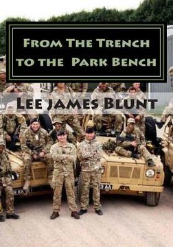 portada From The Trench to the Park Bench: Poetry a reflection on the transition from military life to the civilian world.
