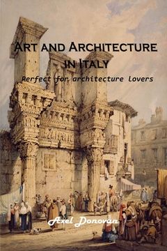 portada Art and Architecture in Italy: Perfect for architecture lovers